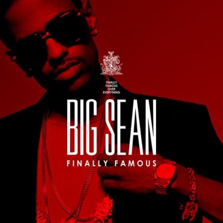 big sean finally famous album tracklist. Album Cover: Big Sean